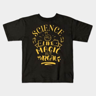 Science Like Magic But Real Kids T-Shirt